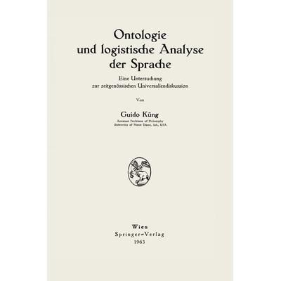 Ontologie und logistische Analyse der Sprache, Taschenbuch von Guido Küng, Springer Wien, 978-3-211-80645-6