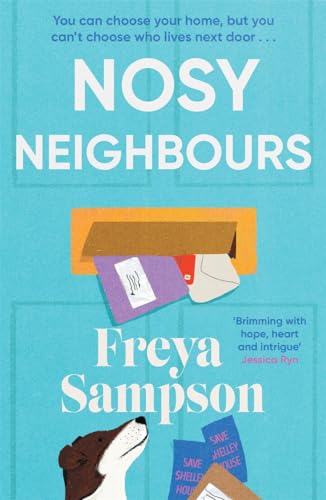 Freya Sampson - Nosy Neighbours: The new heartwarming novel with a cosy mystery from the author of The Last Library - Preis vom 07.10.2026 11:45:10 h