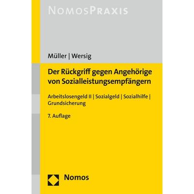 Der Rückgriff gegen Angehörige von Sozialleistungsempfängern, Taschenbuch von Christian Müller,Maria Wersig, Nomos, 978-3-8487-2231-0