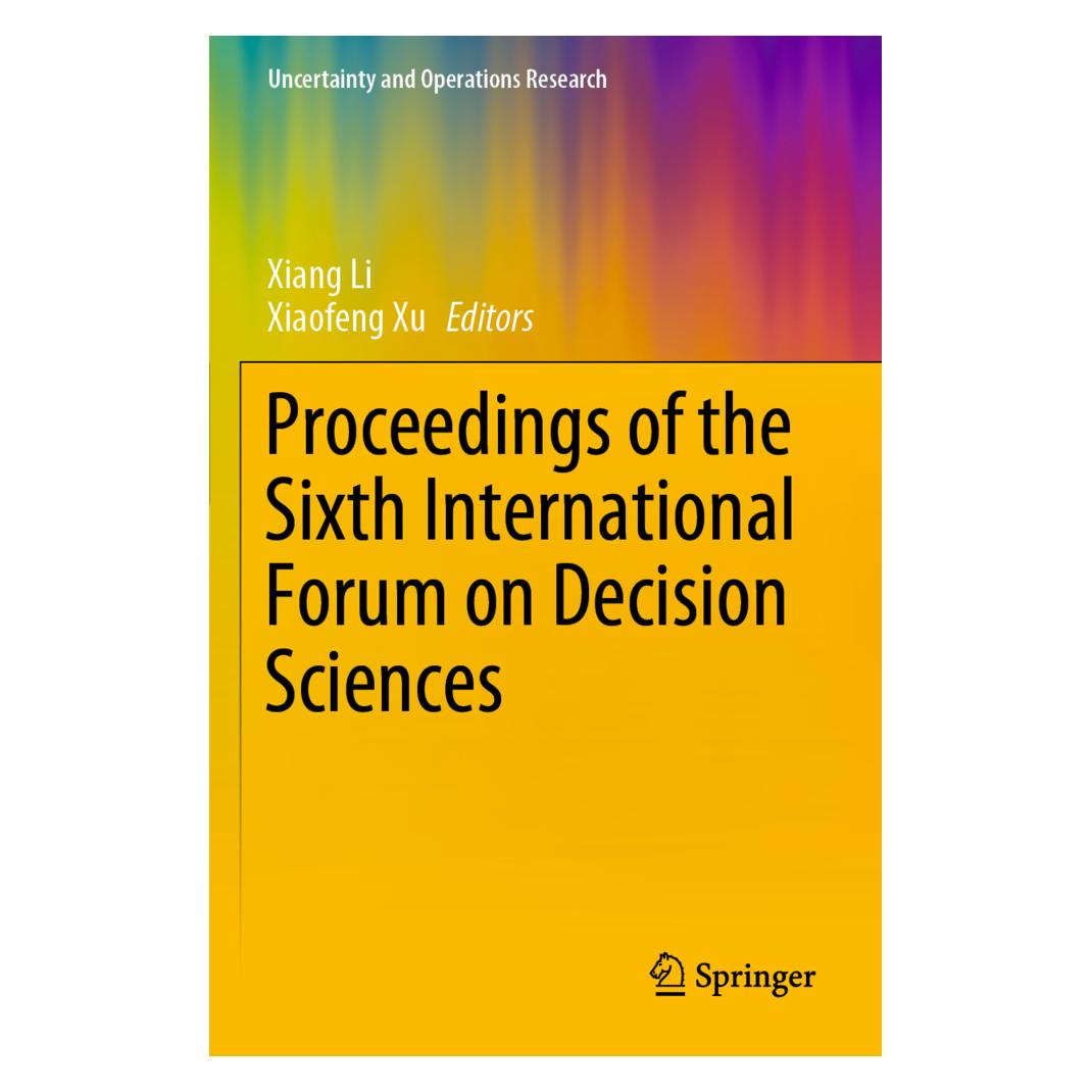 Springer Proceedings of the Sixth International Forum on Decision Sciences (Englisch, Softcover, Xiang Li, Xiaofeng Xu) (56161159)