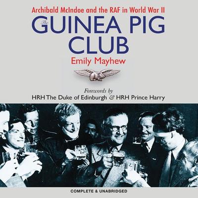 The Guinea Pig Club - Emily Mayhew, Audio, 9781787821156