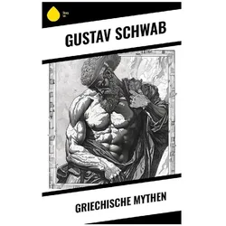 Griechische Mythen, Kinderbücher von Gustav Schwab