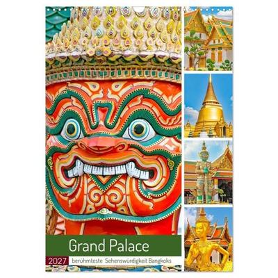 Grand Palace - berühmteste Sehenswürdigkeit Bangkoks (Wandkalender 2027 DIN A3 hoch), CALVENDO Monatskalender