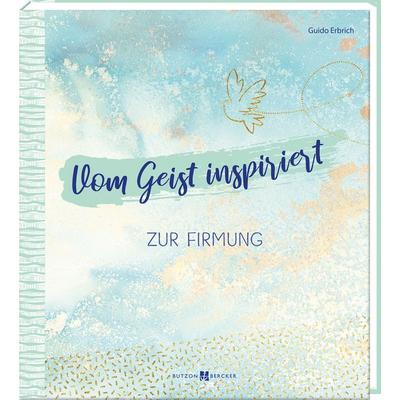 Vom Geist inspiriert, Sonstige von Guido Erbrich, Butzon & Bercker, 978-3-7666-2894-7