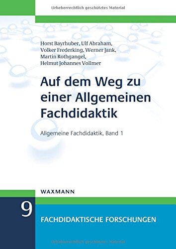Horst Bayrhuber - Auf dem Weg zu einer Allgemeinen Fachdidaktik: Allgemeine Fachdidaktik, Band 1 (Fachdidaktische Forschungen) - Preis vom 07.10.2026 11:45:10 h