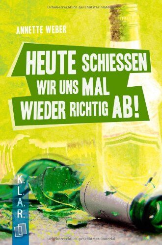 Annette Weber - Heute schießen wir uns mal wieder richtig ab! - Preis vom 30.09.2026 09:01:18 h