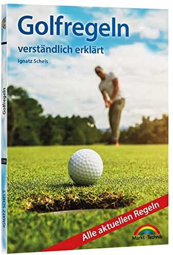 Markt+Technik Verlag GmbH - Golfregeln verständlich erklärt: Alle aktuellen Regeln. komplett in Farbe. Perfekt für die Golftasche - Preis vom 30.09.2026 09:01:18 h