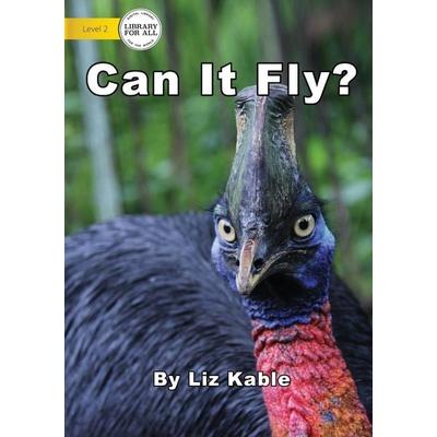 Can It Fly?, Taschenbuch von Liz Kable, Library for All, 978-1-922374-48-6