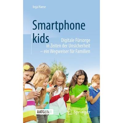 Smartphonekids, Taschenbuch von Inga Haese, Springer Berlin, 978-3-662-61801-1