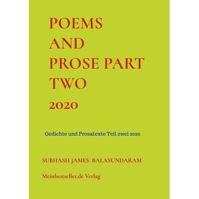 Poems and Prose Part Two 2020, Taschenbuch von Subhash James Balasundaram, Mybestseller, 978-94-036-4025-9