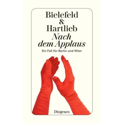 Nach dem Applaus, Taschenbuch von Claus-Ulrich Bielefeld,Petra Hartlieb, Diogenes, 978-3-257-24296-6