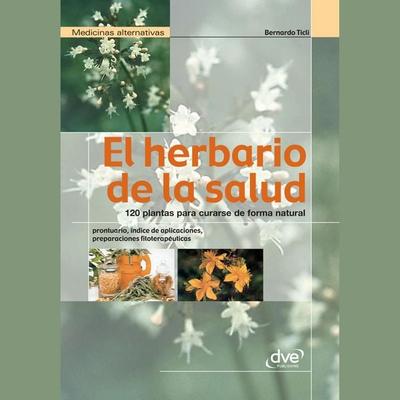 El herbario de la salud - Bernardo Ticli, Audio, 9798894057231