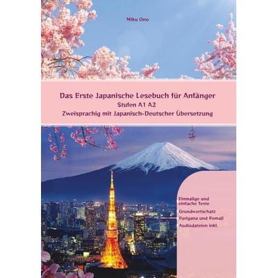 Das Erste Japanische Lesebuch für Anfänger, Gebundene Ausgabe von Miku Ono, Tredition, 978-3-347-87168-7