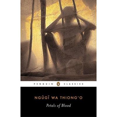 Petals of Blood, Taschenbuch von Ngugi wa Thiong'o; Penguin US, 978-0-14-303917-4