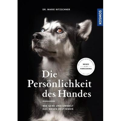 Die Persönlichkeit des Hundes, Gebundene Ausgabe von Marie Nitzschner, Kosmos, 978-3-440-15852-4