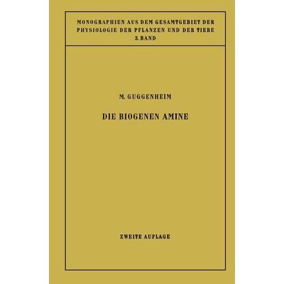 Die Biogenen Amine, Taschenbuch von Markus Guggenheim, Springer Berlin, 978-3-642-88799-4