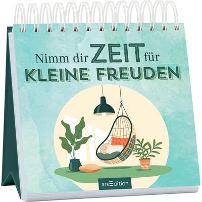 Nimm dir Zeit für kleine Freuden, Gebundene Ausgabe von , arsedition, 978-3-8458-7099-1