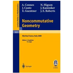 Noncommutative Geometry, Fachbücher von Alain Connes, Joachim Cuntz, Erik G. Guentner, Nigel Higson, Jerome Kaminker, Roberto Longo, Sergio Doplicher