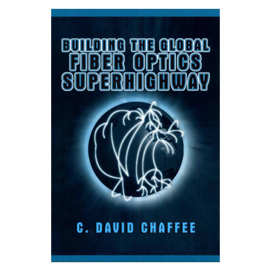 Springer Building the Global Fiber Optics Superhighway (Englisch, Softcover, C David Chaffee, C. David Chaffee) (55532441)