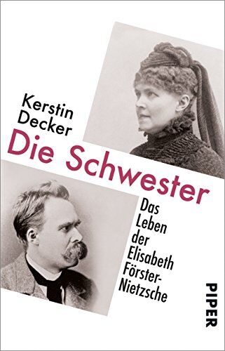 Kerstin Decker - Die Schwester: Das Leben der Elisabeth Förster-Nietzsche - Preis vom 30.09.2026 22:30:23 h