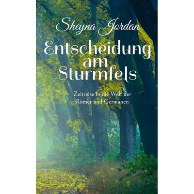 Entscheidung am Sturmfels, Gebundene Ausgabe von Sheyna Jordan, BoD – Books on Demand, 978-3-7568-1769-6