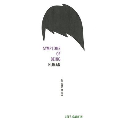 Symptoms of Being Human, Taschenbuch von Jeff Garvin, Harper Collins (US), 978-0-06-238287-0