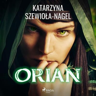 Orian - Katarzyna Szewioła-Nagel, Audio, 9788728028155