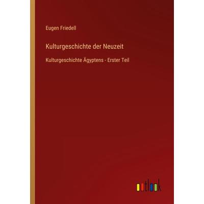 Kulturgeschichte der Neuzeit, Taschenbuch von Eugen Friedell, Outlook, 978-3-368-60846-0