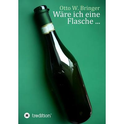 Der verflixte Konjunktiv, Taschenbuch von Otto W. Bringer, Tredition, 978-3-384-32894-6