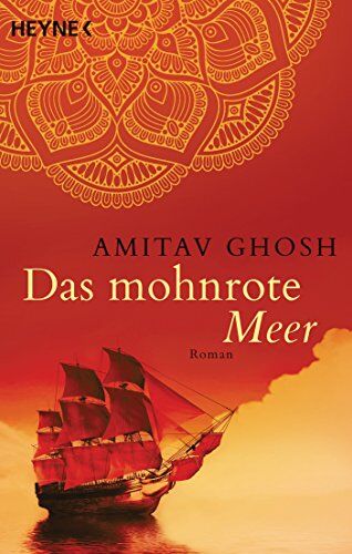 Amitav Ghosh - Das mohnrote Meer: Roman (Ibis-Trilogie, Band 1) - Preis vom 11.10.2026 15:43:13 h