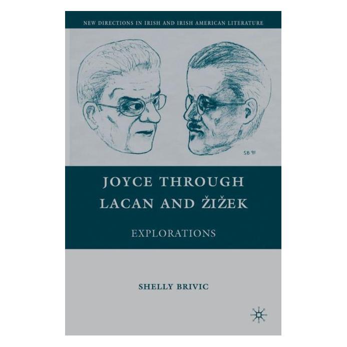 Palgrave Macmillan Brivic:Joyce through Lacan and Zizek (Englisch, Hardcover, S. Brivic, Shelly Brivic) (63028035)