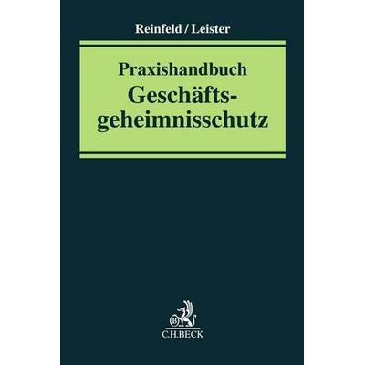 Praxishandbuch Geschäftsgeheimnisschutz, Gebundene Ausgabe von , C.H. Beck, 978-3-406-76320-5