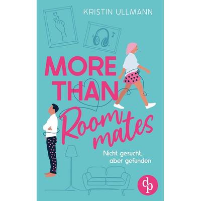 More Than Roommates, Taschenbuch von Kristin Ullmann, BoD - Books on Demand, 978-3-9877872-1-8