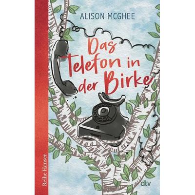 Das Telefon in der Birke, Gebundene Ausgabe von Alison McGhee, dtv, 978-3-423-64126-5