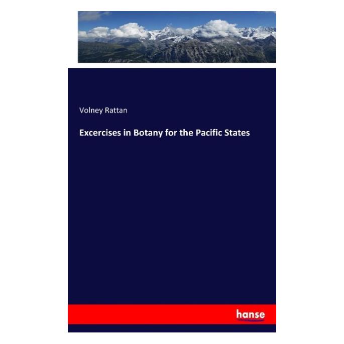 Hansebooks Excercises in Botany for the Pacific States (Englisch, Softcover, Volney Rattan) (55905321)