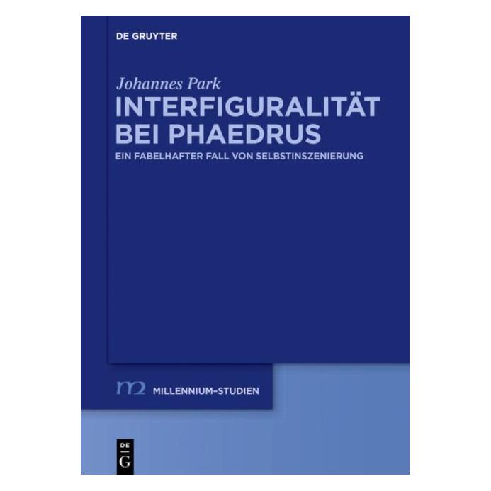De Gruyter Park:Interfigurale Selbstinszenierung b (Deutsch, Hardcover, Johannes Park) (67768088)