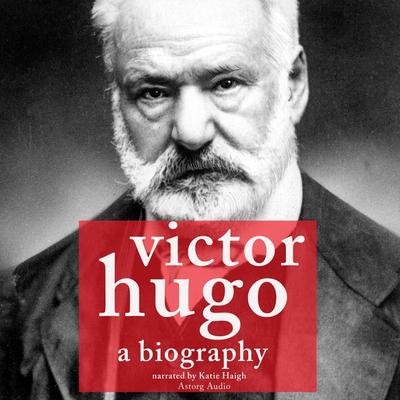 Victor Hugo, a Biography - J. M. Gardner, Audio, 9782821108240