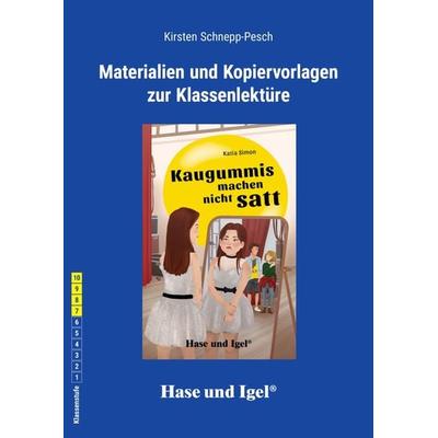 Begleitmaterial: Kaugummis machen nicht satt, Taschenbuch von Kirsten Schnepp-Pesch, Hase und Igel Verlag, 978-3-86316-476-8