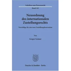 Neuordnung des internationalen Zustellungsrechts., Fachbücher von Gregor Geimer
