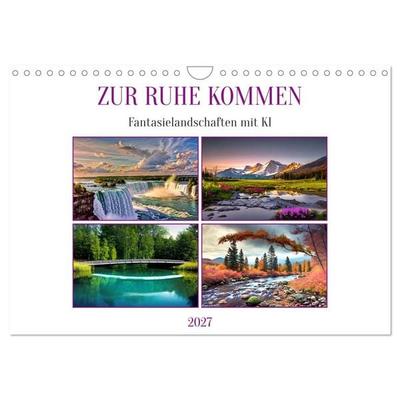 Zur Ruhe kommen Fantasiereisen mit KI (Wandkalender 2027 DIN A4 quer), CALVENDO Monatskalender