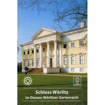 Schloss Wörlitz im Dessau-Wörlitzer Gartenreich, Taschenbuch von Ingo Pfeifer, Deutscher Kunstverlag, 978-3-422-02045-0