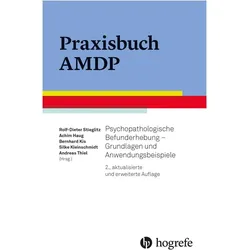Praxisbuch AMDP, Fachbücher von Rolf-Dieter Stieglitz, Andreas Thiel, Achim Haug, Bernhard Kis, Silke Kleinschmidt