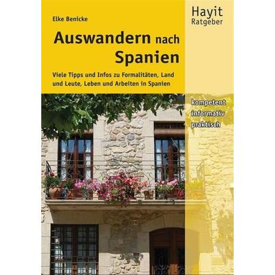 Auswandern nach Spanien, Paperback von Elke Benicke, Mundo Marketing