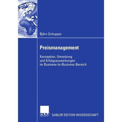 Preismanagement, Taschenbuch von Björn Schuppar, Deutscher Universitätsverlag, 978-3-8350-0374-3