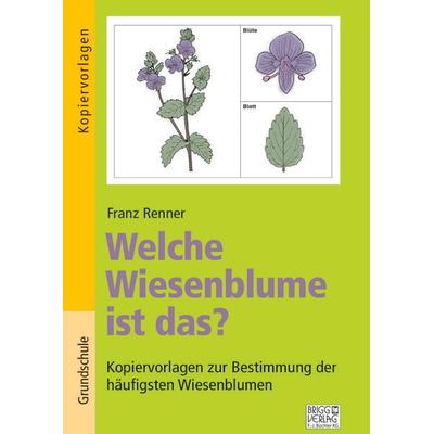Welche Wiesenblume ist das?, Taschenbuch von Franz Renner, Brigg, 978-3-95660-158-3