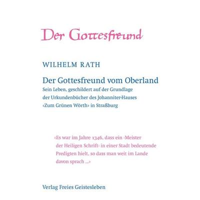 Der Gottesfreund vom Oberland, Taschenbuch von Wilhelm Rath, Freies Geistesleben, 978-3-7725-2740-1