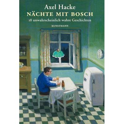 Nächte mit Bosch, Taschenbuch von Axel Hacke, Kunstmann, A, 978-3-88897-703-9