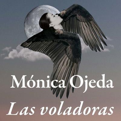 Las voladoras - Mónica Ojeda, Audio, 9789152181393