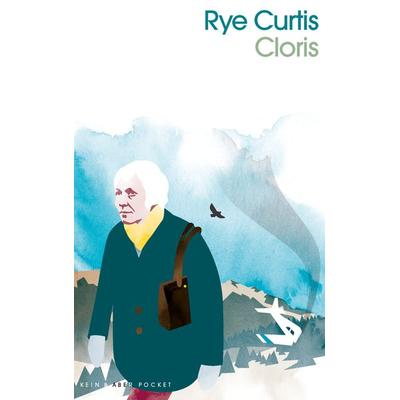 Cloris, Taschenbuch von Rye Curtis, Kein & Aber