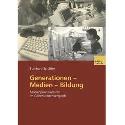 Generationen - Medien - Bildung, Fachbücher von Burkhard Schäffer